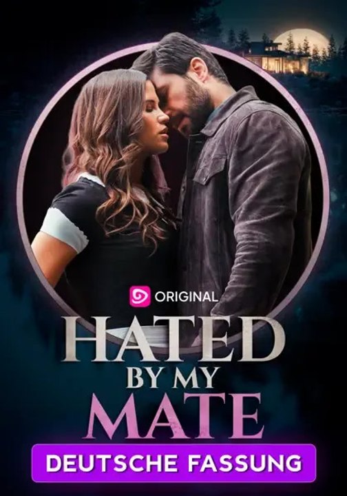 Hated By My Mate (Deutsch) - Teil 1/1 | Folgen 1-44