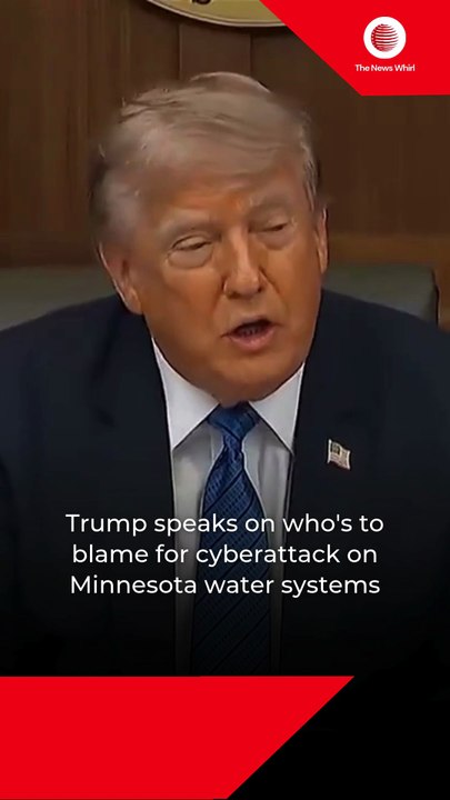 Trump speaks on who's to blame for cyberattack on Minnesota water systems