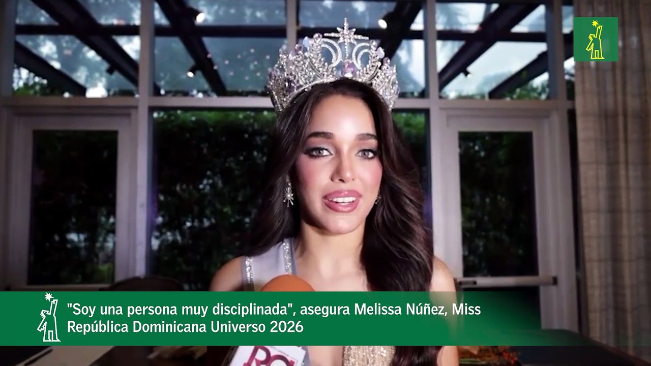 Soy una persona muy diciplinada, asegura Melissa Núñez, Miss República Dominicana Universo 2026
