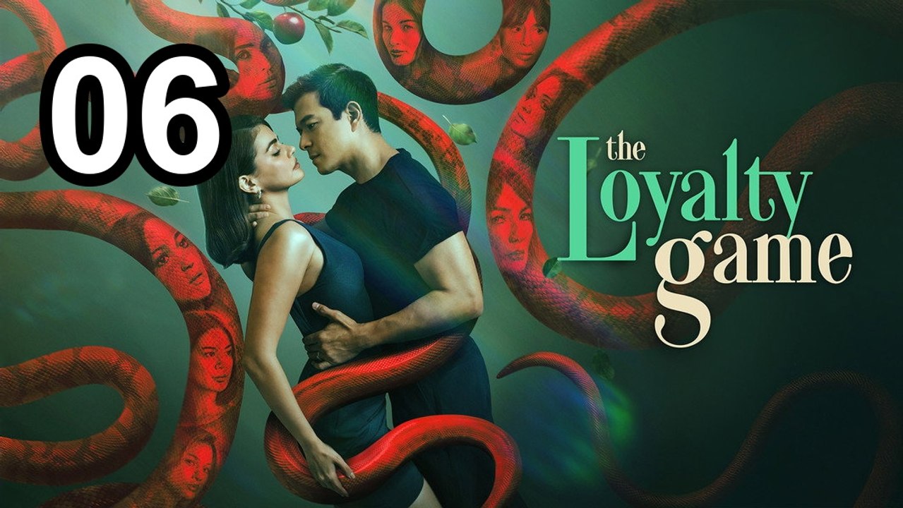 The Loyalty Game - Episode 6 Asian Drama TV