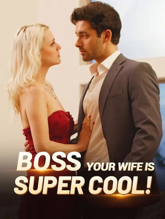 Boss, Your Wife Is Super Cool! | Serie Completa | Short Drama Español