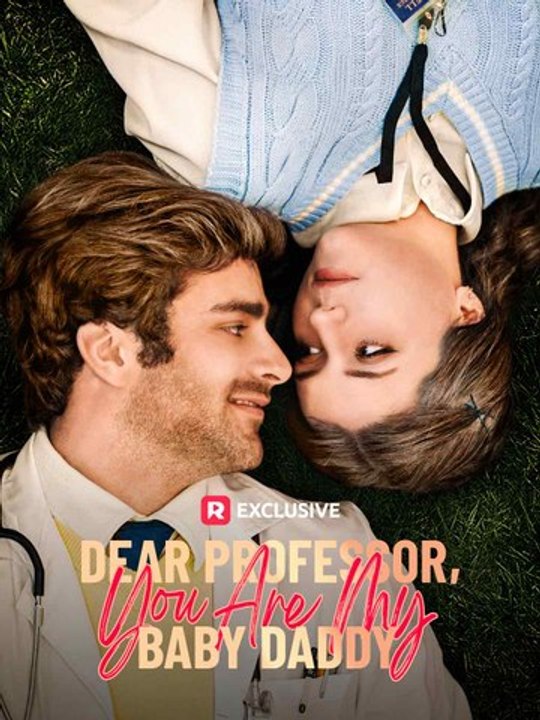 Dear Professor, You Are My Baby Daddy | Short Drama Full HD 1080p