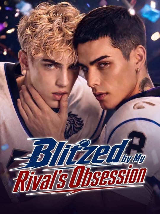 Blitzed by My Rival's Obsession