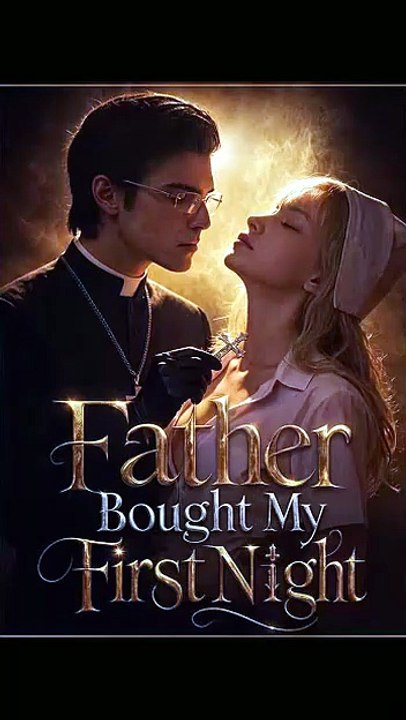 Father Bought My First Night EP Full Episode | Drama Nova [Full Movie]