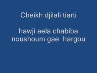 Cheikh Djilali tiarti hawji aela chabiba (el haragua)