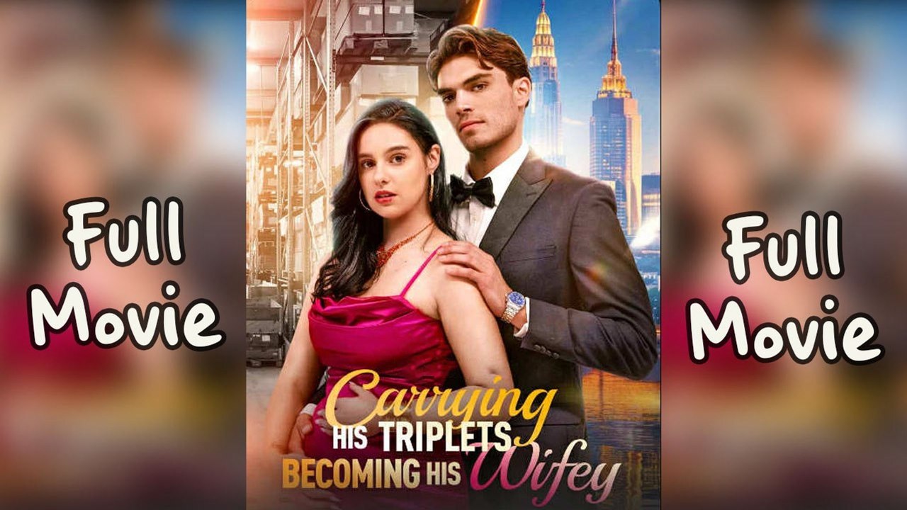 Carrying His Triplets, Becoming His Wifey - (2026) ✅ FULL EP
