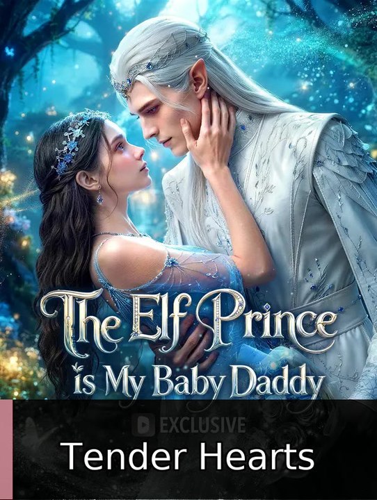 The Elf Prince Is My Baby Daddy | Tender Hearts