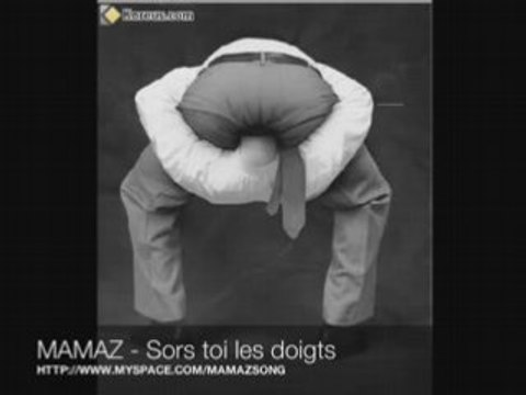 MAMAZ - Sors toi les doigts
