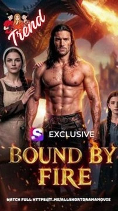 Watch Bound by Fire: Complete Full EPS