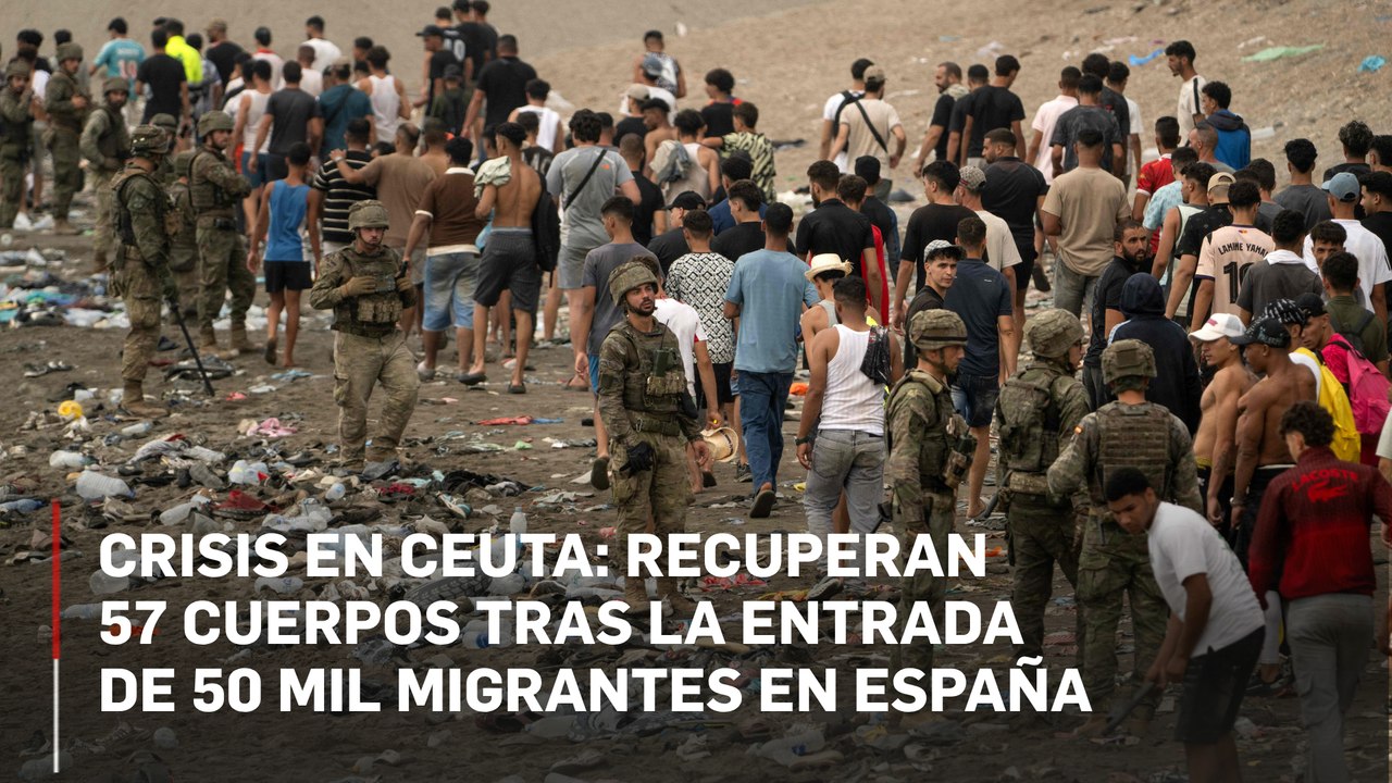 Crisis en Ceuta: recuperan 57 cuerpos tras la entrada masiva de 50 mil personas a España