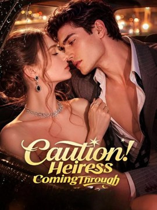 Caution Heiress Coming Through-Drama S - FULL ✅