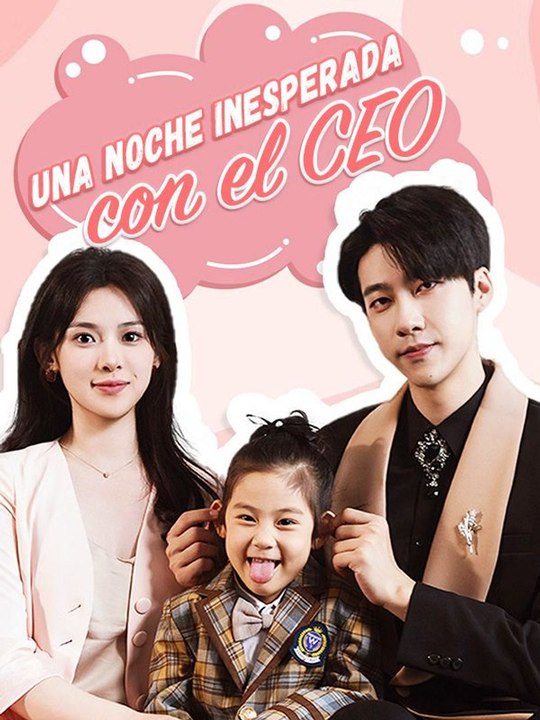 Una Noche Inesperada con el CEO (Doblado) en Español Drama Chino