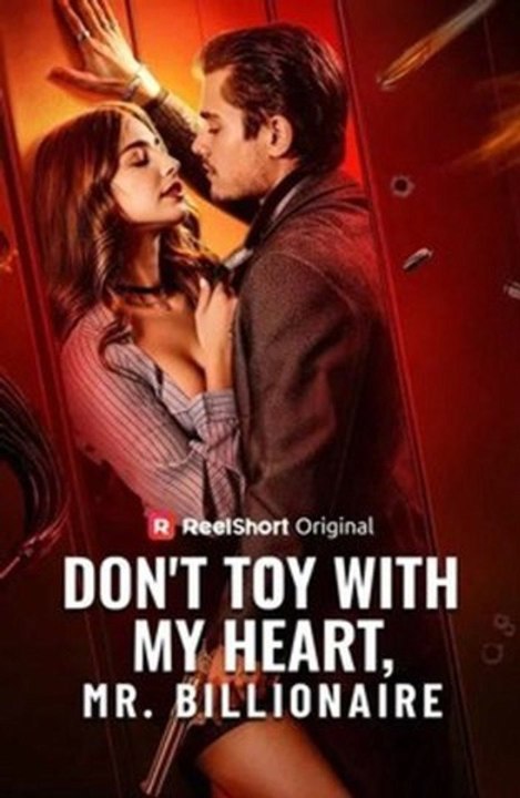 Hot trending 🧡🍏 🔥  Don't Toy with My Heart, Mr. Billionaire - Full HD 2026