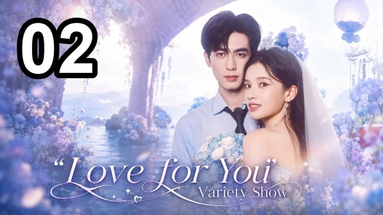 ❤️ “Love For You” Variety Show - Episode 2 ❤️ English Sub | Asian Drama TV