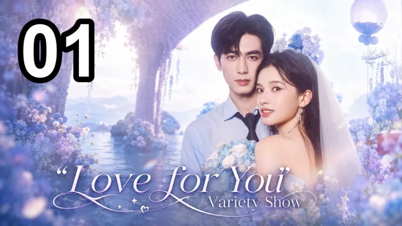 ❤️ “Love For You” Variety Show - Episode 1 ❤️ English Sub | Asian Drama TV