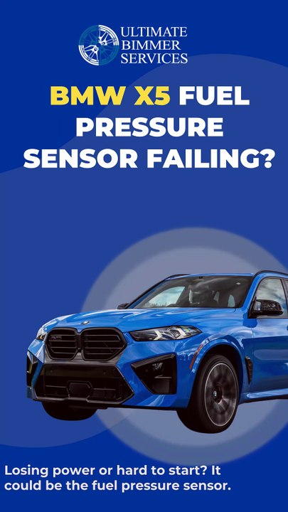 BMW X5 Fuel Pressure Sensor Failing