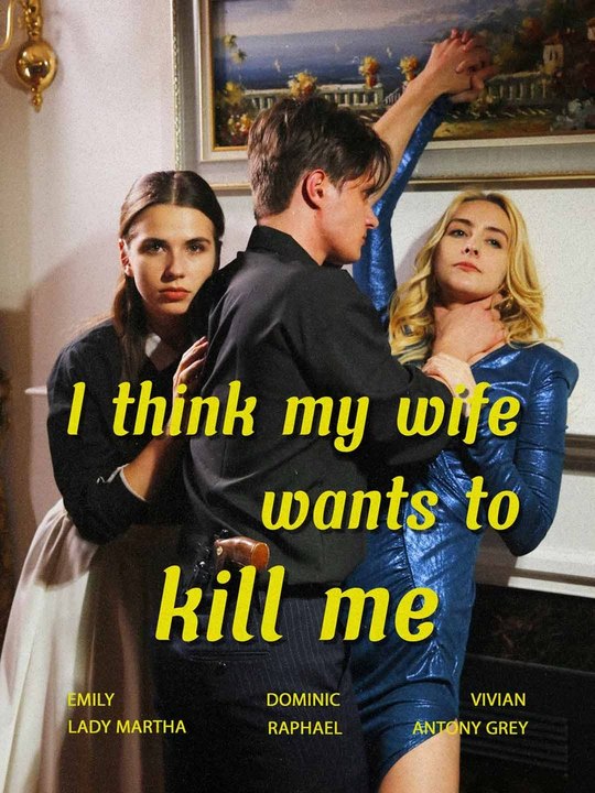 I Think My Wife Wants To Kill Me Full Movie