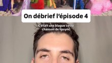 On débrief l’épisode 4