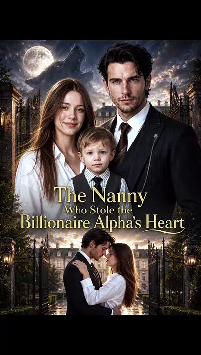 ENG The Nanny Who Stole the Billionaire Alpha's Heart Full Movie HD #FrozenDesire