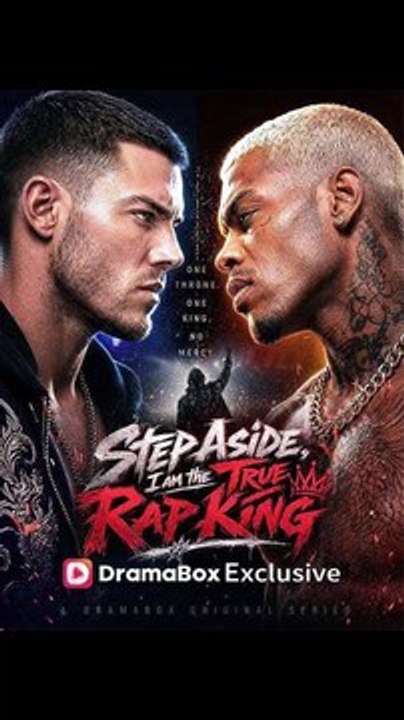 Step Aside, I Am The True Rap King - Complete #drama #englishsub 🔥🔥