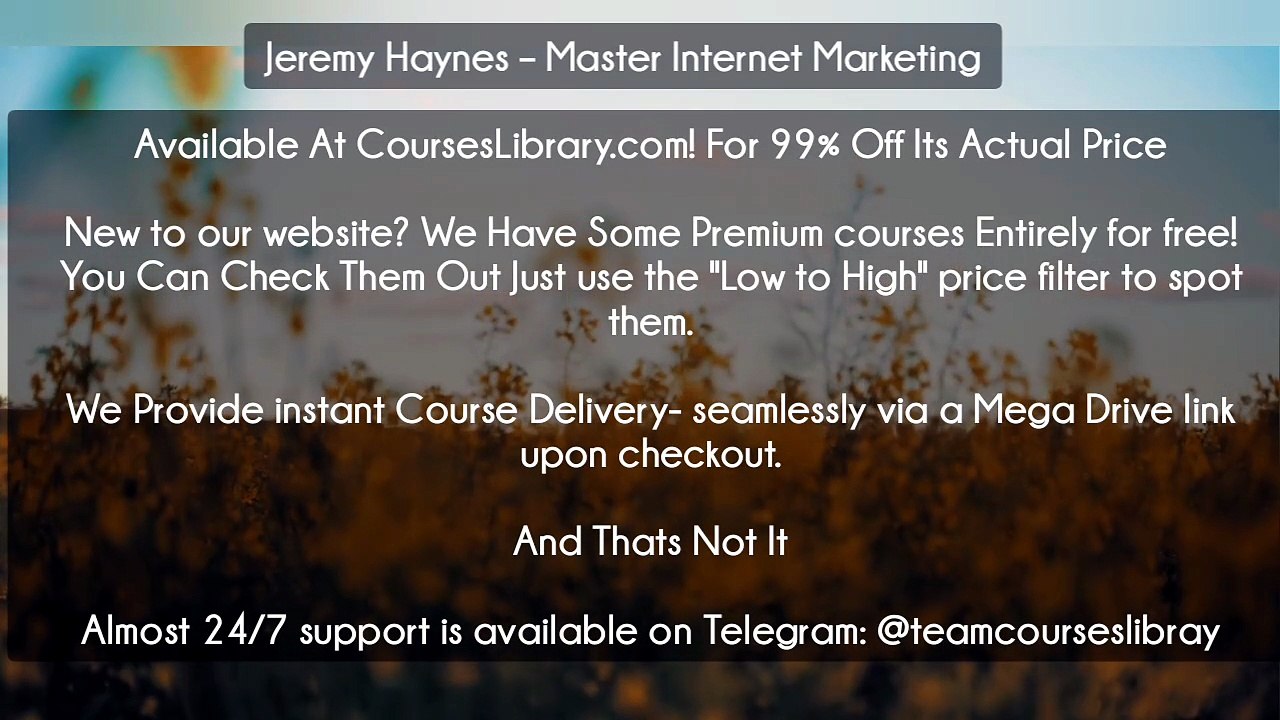 (Courseslibrary.com)Jeremy Haynes – Master Internet Marketing