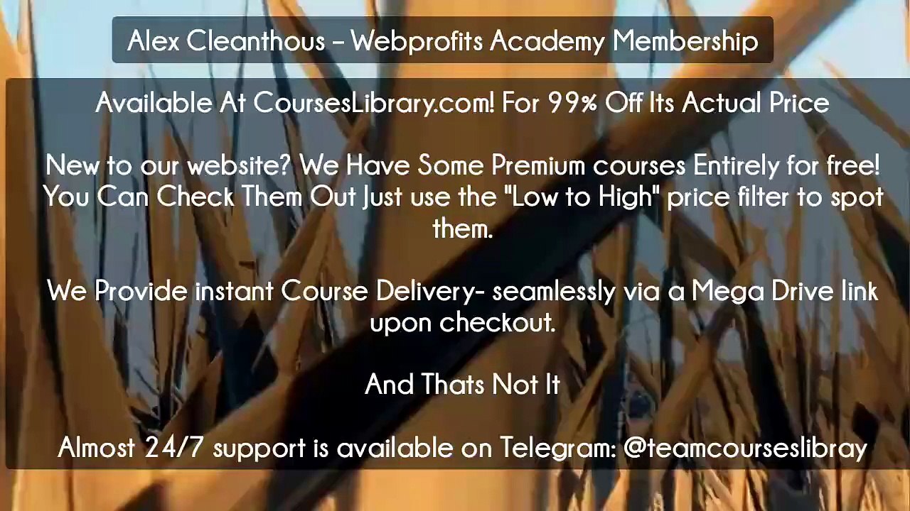 (Courseslibrary.com)Alex Cleanthous – Webprofits Academy Membership