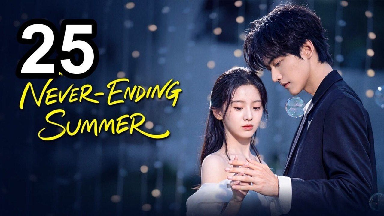 Never-Ending Summer - Episode 25 Asian Series EN SUB
