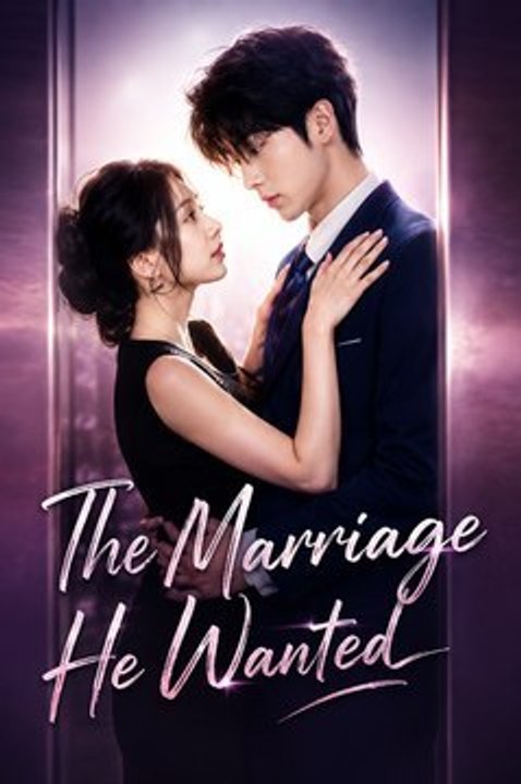 The Marriage He Wanted- Full Drama Movie English Sub