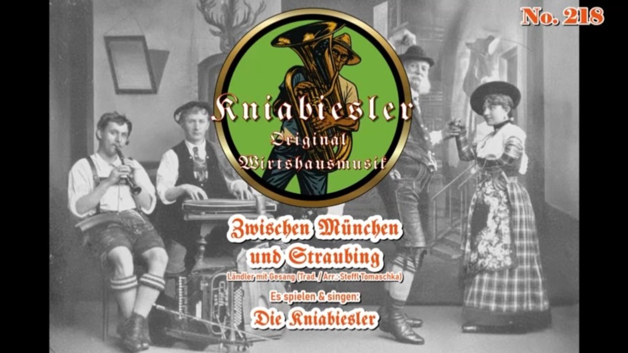 ZWISCHEN MÜNCHEN UND STRAUBING - Original Wirtshausmusik Kniabiesler