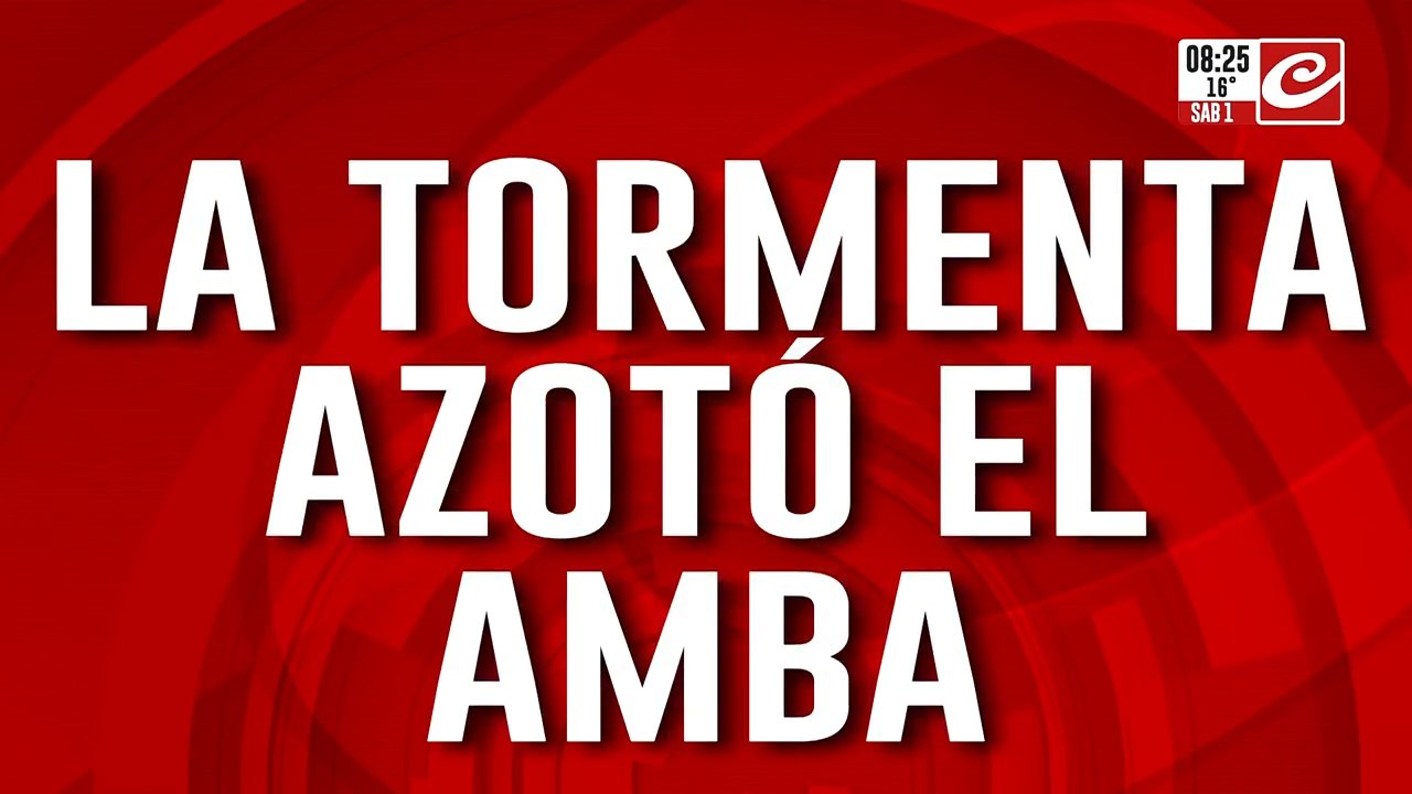 Impresionante temporal en el AMBA: los videos del desastre