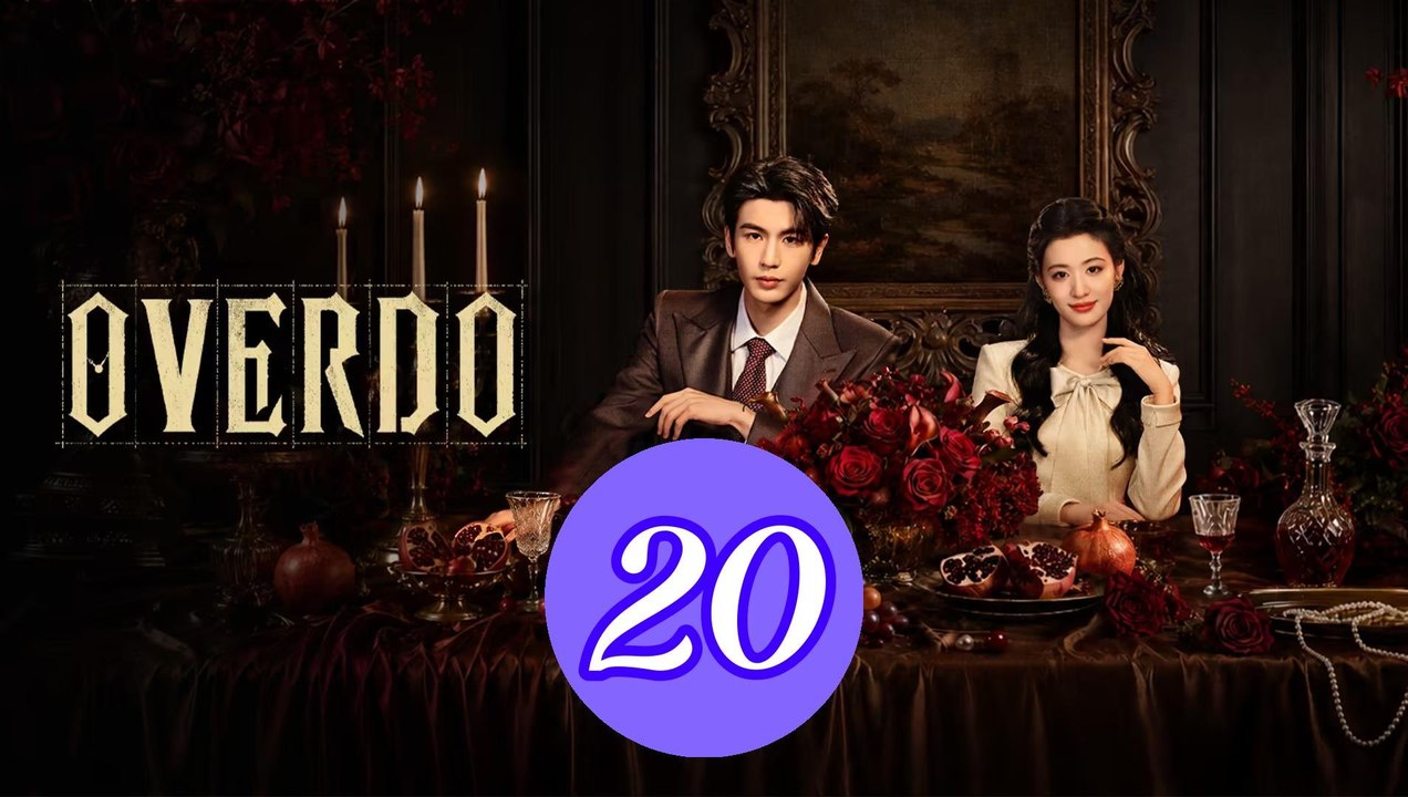 Overdo Episode 20 Engsub