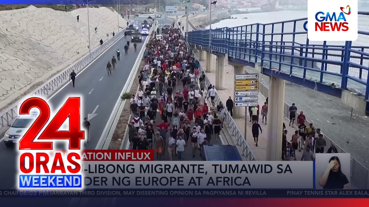 Libu-libong migrante, tumawid sa border ng Europe at Africa | 24 Oras Weekend