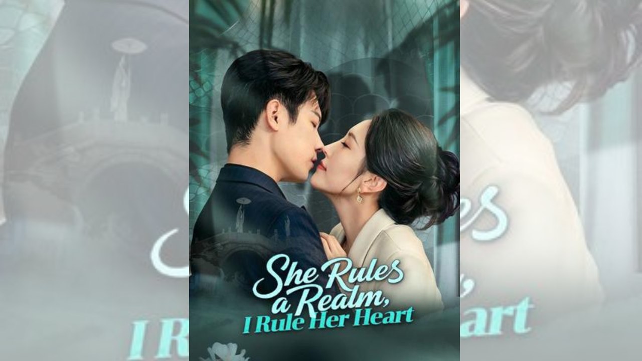 She Rules a Realm I Rule Her Heart 🍿 🌏 ENGSUB Tragic.Romance