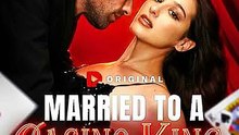 Married to a Casino King - EPS FULL