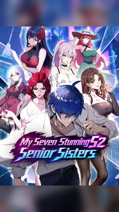 Exclusive🔥My Seven Stunning Senior Sisters S2 #Ns FULL EPS🔥Premium Short Drama EN