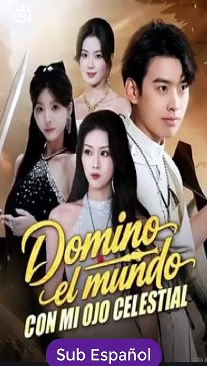 Domino el mundo con mi ojo celestial - Completo En Español
