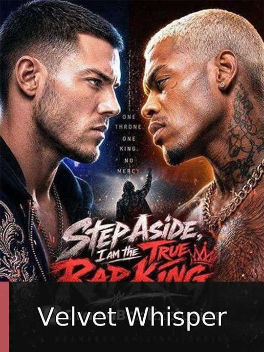 Step Aside, I Am The True Rap King #engsub #watchfull❌🍿🍿 | Velvet Whisper