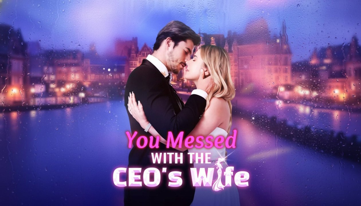 You Messed With The Ceo's Wife – Hd 0