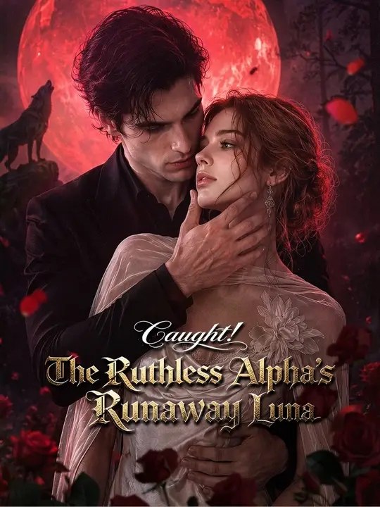 Caught! The Ruthless Alpha's Runaway Luna FULL EP