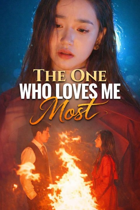 The One Who Loves Me Most- Drama Movie English Sub