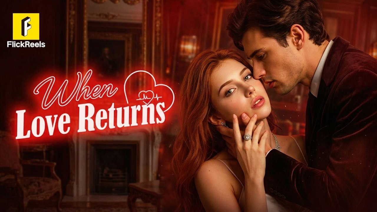When Love Returns - ✅ FULL [Eng Sub]