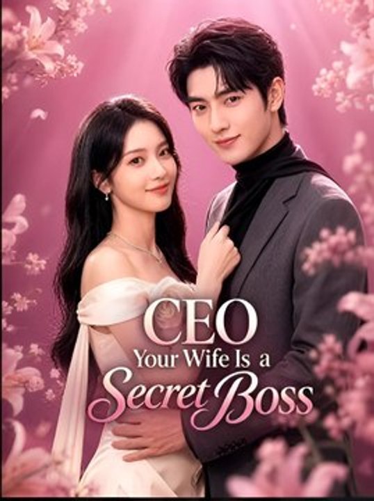 CEO Your Wife Is a Secret Boss- Drama FULL MOVIES ENGLISH SUB