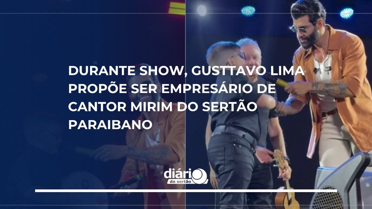 Durante show, Gusttavo Lima propõe ser empresário de cantor mirim do Sertão paraibano