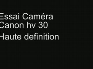 essai camera Canon hv 30