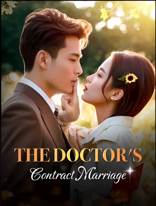 The Doctor’s Contract Marriage- Drama FULL MOVIES ENGLISH SUB