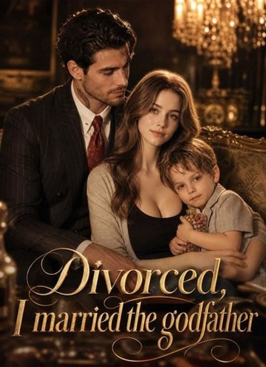 Divorced, I married the godfather