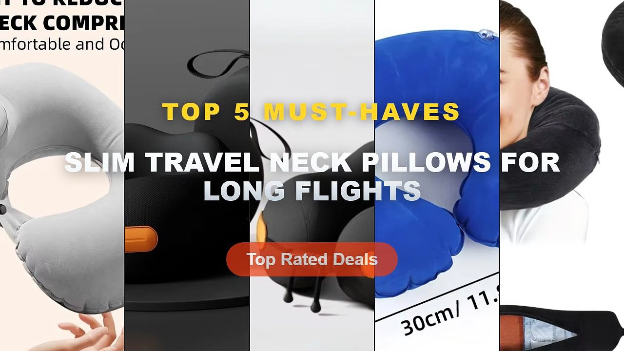 Slim Travel Neck Pillows For Long Flights: Top 5 Best Sellers - U Shaped Inflatable Travel Pillow Portable Air Neck Supp...