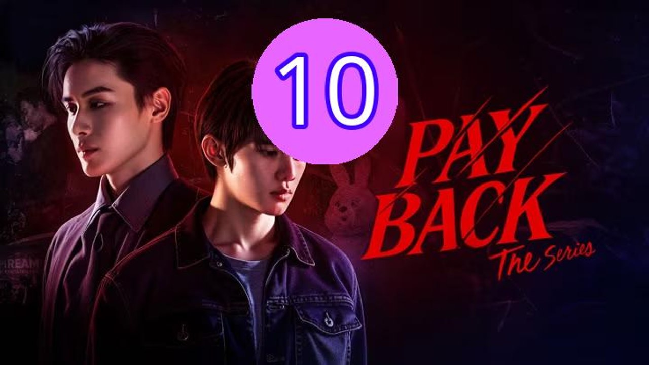 Payback UNCUT Episode 10 Engsub