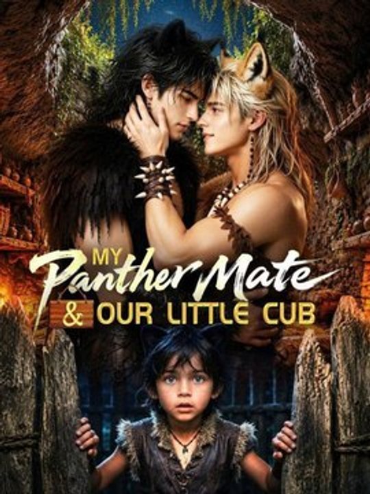 My Panther Mate and Our Little Cub | Full Mini Series 2026