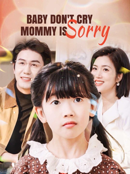 [Chinese Drama] Baby Don't Cry, Mommy is Sorry Eng sub